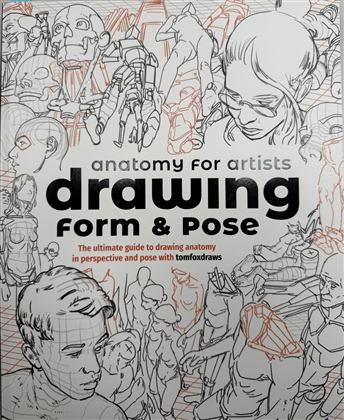 Anatomy for Artists: Drawing Form and Pose by tomfoxdraws book cover
